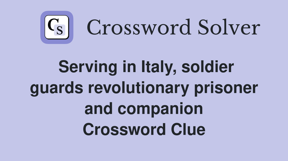 Serving in Italy, soldier guards revolutionary prisoner and companion